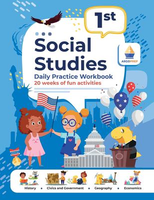 1st Grade Social Studies : Daily Practice Workbook 20 Weeks of Fun Activities History Civic and Government Geography Economics + Video Explanations fo
