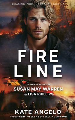 Fireline : Chasing Fire Montana