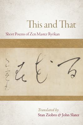 This and That : Selected Short Poems of Zen Master Ryokan