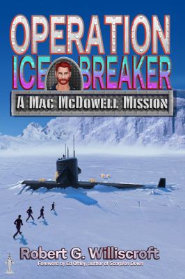 Operation Ice Breaker : A Mac Mcdowell Mission
