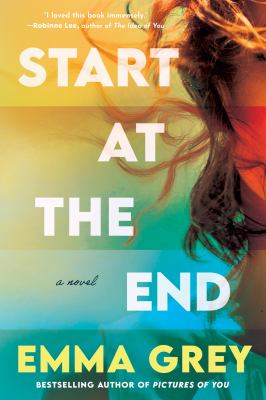Start at the End : A Novel