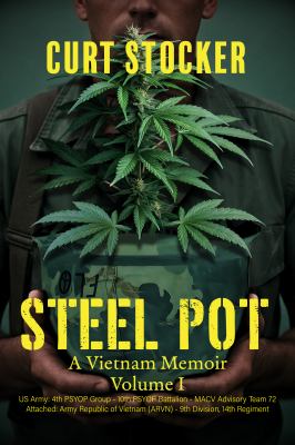 Steel Pot : A Vietnam Memoir Volume 1