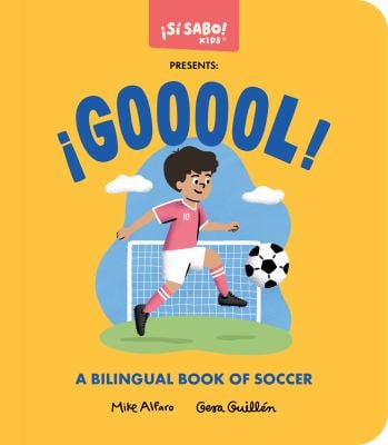 ¡gooool! : A Soccer Book for Kids (Spanish and English)