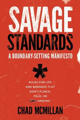 Savage Standards : A Boundary-Setting Manifesto