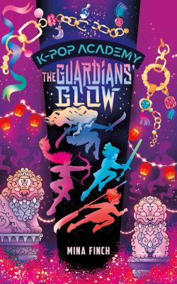 The Guardians' Glow : Adventure Stories for K-Pop Fans (Book 4)