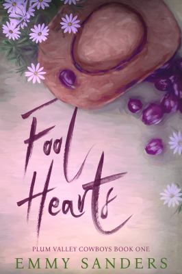 Fool Hearts (Plum Valley Cowboys Book 1) : Alternate Cover