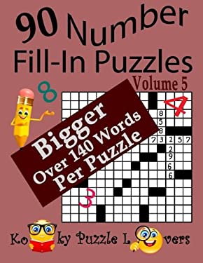 Number Fill-In Puzzles, Volume 5, 90 Puzzles