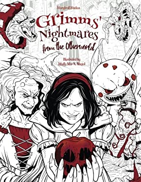 Grimms' Nightmares from the Otherworld : Adult Coloring Book (Horror, Halloween, Classic Fairy Tales, Stress Relieving)