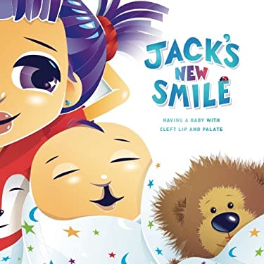 Jack's New Smile : Having a Baby with Cleft Lip and Palate