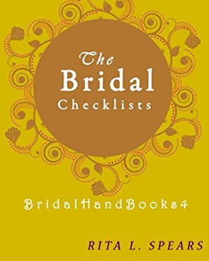 The Bridal Checklists : The Portable Guide Step-By-Step to Organizing the Bridal Budget