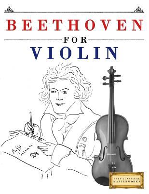 Beethoven for Violin : 10 Easy Themes for Violin Beginner Book