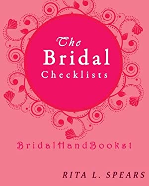 The Bridal Checklists : The Portable Guide Step-By-Step to Organizing the Bridal Budget