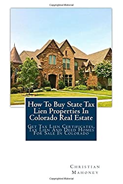 How to Buy State Tax Lien Properties in Colorado Real Estate : Get Tax Lien Certificates, Tax Lien and Deed Homes for Sale in Colorado