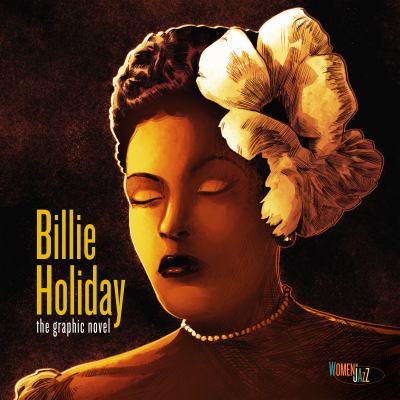 Billie Holiday: the Graphic Novel : Women in Jazz