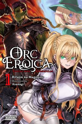 Orc Eroica, Vol. 1 (light Novel) : Conjecture Chronicles