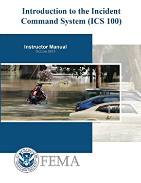 Introduction to Incident Command System (ICS 100) : Instructor Guide