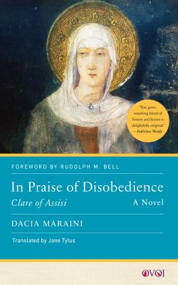 In Praise of Disobedience : Clare of Assisi, a Novel
