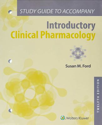 Study Guide to Accompany Introductory Clinical Pharmacology