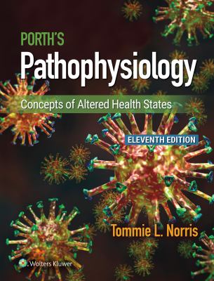 Porth's Pathophysiology : Concepts of Altered Health States