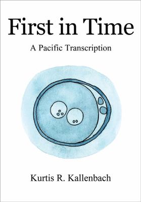 First in Time : A Pacific Transcription