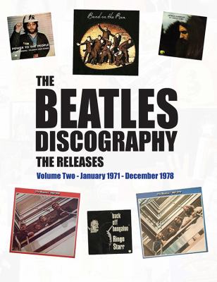 The Beatles Discography - the Releases : Volume Two - January 1971 - December 1978