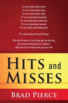 Hits and Misses : It's Not a Book about Music. It's Not a Book about Dogs. It's Not a Book about Radio. It's Not a Book about Baseball. It's Not a Boo