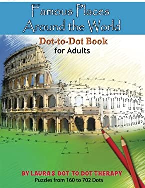 Famous Places Around the World Dot-To Dot Book for Adults