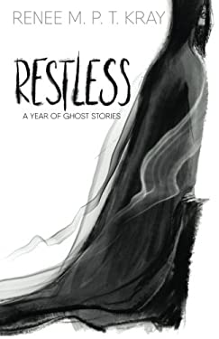 Restless: A Year of Ghost Stories