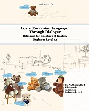 Learn Romanian Language Through Dialogue : Bilingual for Speakers of English Beginner Level A1 Audio Tracks Inclusive