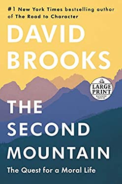 The Second Mountain : The Quest for a Moral Life