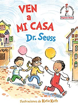 Ven a Mi Casa (Come over to My House Spanish Edition)