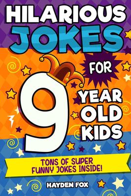 Hilarious Jokes For 9 Year Old Kids
