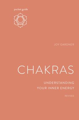 Pocket Guide to Chakras, Revised : Understanding Your Inner Energy