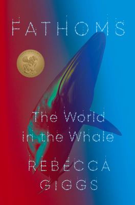 Fathoms : The World in the Whale