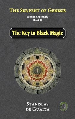 The Serpent of Genesis : The Key to Black Magic