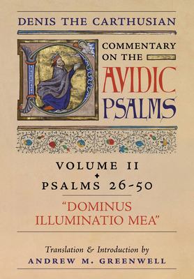 Dominus Illuminatio Mea (Denis the Carthusian's Commentary on the Psalms) : Vol. 2 (Psalms 26-50)