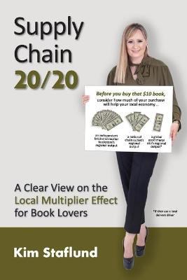 Supply Chain 20/20 : A Clear View on the Local Multiplier Effect for Book Lovers