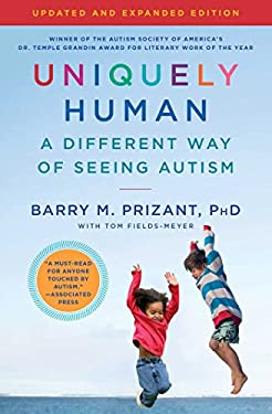 Uniquely Human: Updated and Expanded : A Different Way of Seeing Autism