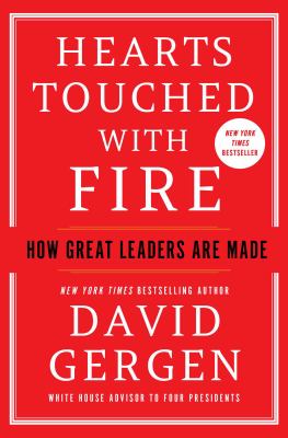 Hearts Touched with Fire : How Great Leaders Are Made