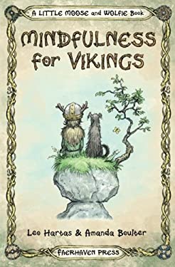 Mindfulness for Vikings : Inspirational Quotes and Pictures Encouraging a Happy Stress Free Life for Adults and Kids