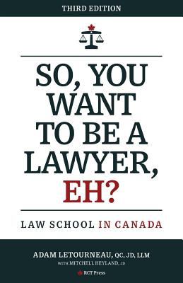 So, You Want to Be a Lawyer, Eh? : Law School in Canada