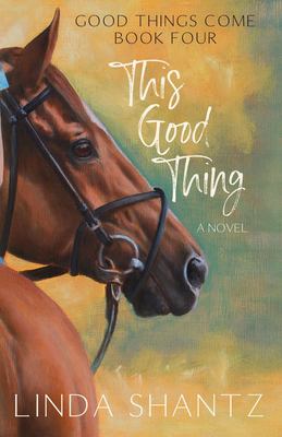This Good Thing : Good Things Come Book 4
