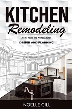 Kitchen Remodeling : Assess Needs and Wishes Kitchen Design and Planning