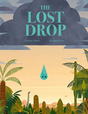 The Lost Drop : A Picture Book
