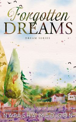 Forgotten Dreams : A Small Town, Friends to Lovers Romance (Dream Series Book 5)