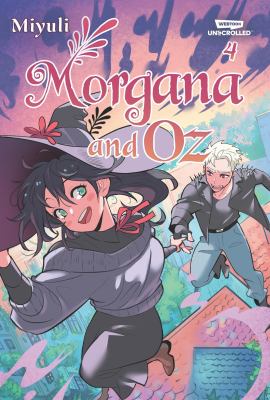 Morgana and Oz, Vol. 4 : A WEBTOON Unscrolled Graphic Novel
