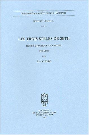Les Trois Steles de Seth : Hymne Gnostique a la Triade