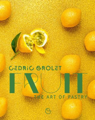 Fruit : The Art of Pastry
