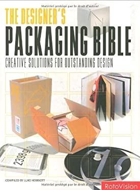 The Designer's Packaging Bible : Creative Solutions for Outstanding Design