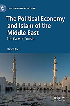 The Political Economy and Islam of the Middle East : The Case of Tunisia